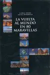 La Vuelta Al Mundo en 80 Maravillas