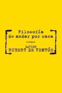 Filosofía de Andar por Casa