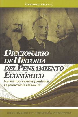 DICCIONARIO DE HISTORIA DEL PENSAMIENTO ECONÓMICO