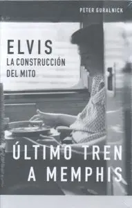 Elvis. La Destrucción del Hombre