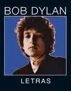 Bob Dylan. letras 1962-2001