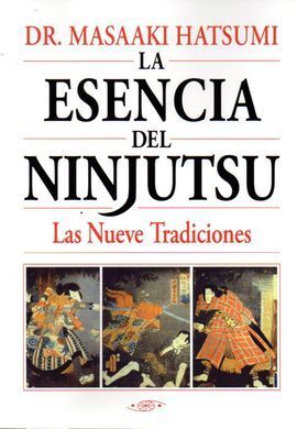 ESENCIA DEL NINJUTSU. LAS NUEVE TRADICIONES