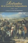 RETRATOS DE LA GUERRA DE LA INDEPENDENCIA (1808-1814)