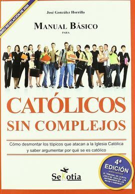 4ºED CATOLICOS SIN COMPLEJOS. DESMONTAR TOPICOS CONTRA IGLES