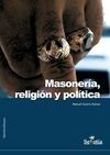 MASONERIA, RELIGION Y POLITICA