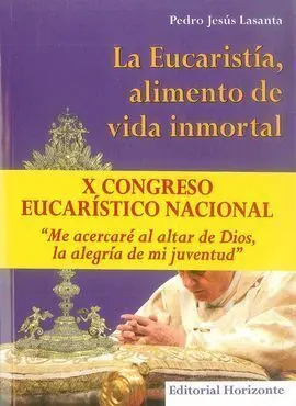 La Eucaristía, Alimento de Vida Inmortal