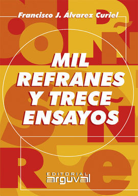 MIL REFRANES Y TRECE ENSAYOS