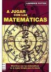 A JUGAR CON LAS MATEMÁTICAS
