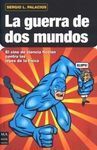 LA GUERRA DE DOS MUNDOS