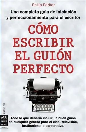 Cómo Escribir el Guión Perfecto