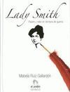 LADY SMITH. PASIÓN Y VALOR EN TIEMPOS DE GUERRA