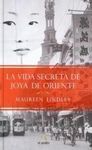 LA VIDA SECRETA DE JOYA DE ORIENTE