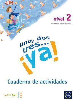UNO, DOS, TRES...IYA! 2 - CUADERNO DE ACTIVIDADES