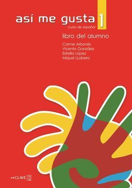 ASÍ ME GUSTA 1 LIBRO DEL ALUMNO