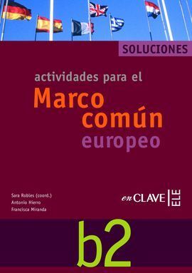 ACTIVIDADES PARA EL MARCO COMÚN EUROPEO B2 - SOLUC