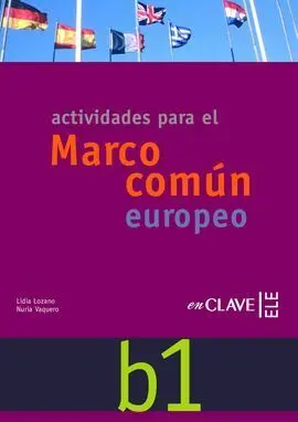 Actividades para el Marco Común Europeo B1 + Cd