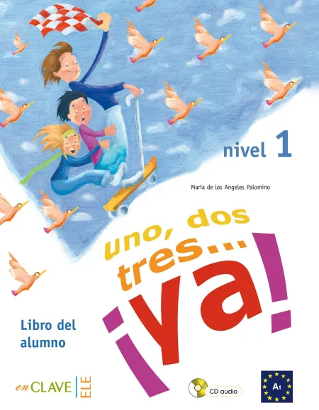 Uno, Dos, Tres-- ¡Ya! 1. Libro del Alumno