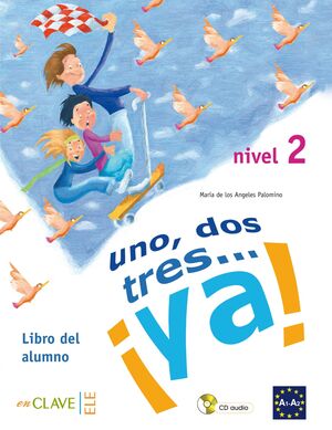 UNO, DOS, TRES...¡YA! 2 - LIBRO DEL ALUMNO + CD AU