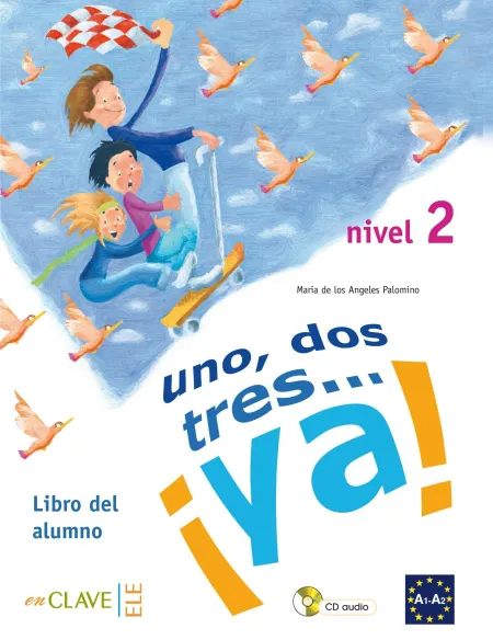 Uno, Dos, Tres... ¡Ya! 2 - Libro del Alumno + Cd Au