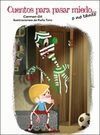CUENTOS PARA PASAR MIEDO... O NO TANTO