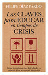LAS CLAVES PARA EDUCAR EN TIEMPOS DE CRISIS