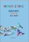 AVIONES DE PAPEL AEROGAMI