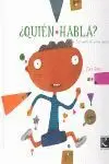 ¿Quién Habla?