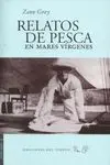 Relatos de Pesca en Mares Vírgenes