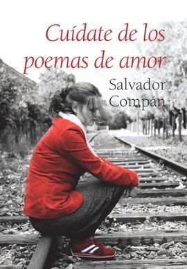 CUÍDATE DE LOS POEMAS DE AMOR
