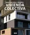 Vivienda Colectiva, Innovación y Diseño