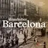 Remember Barcelona