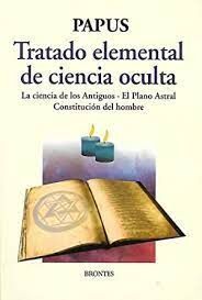 TRATADO ELEMENTAL DE CIENCIA OCULTA PAPUS