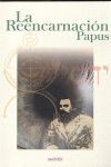 LA REENCARNACIÓN PAPUS