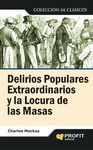 DELIRIOS POPULARES EXTRAORDINARIOS Y LA LOCURA DE LAS MASA