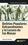 Delirios Populares Extraordinarios y la Locura de las Masa