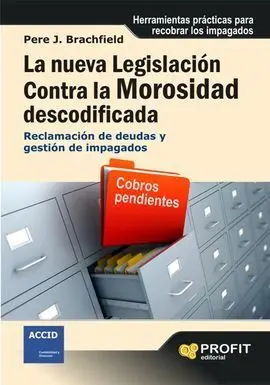 La Nueva Legislación Contra la Morosidad Descodifi