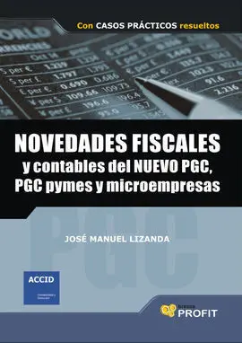 Novedades Fiscales y Contables del Nuevo Pgc, Pgc Pymes y Microempresas