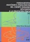 Fundamentos Anatómico-Fisiológicos del Cuerpo Humano Aplicados a Educación Física Ii