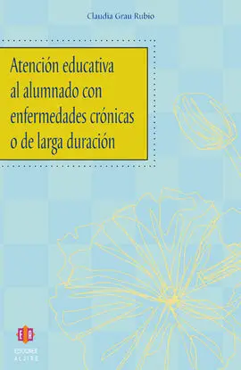 Atención Educativa Al Alumnado con Enfermedades Crónicas o de Larga Duración