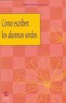 CÓMO ESCRIBEN LOS ALUMNOS SORDOS