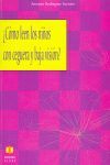 ¿COMO LEEN LOS NIÑOS CON CEGUERA Y BAJA VISIÓN?
