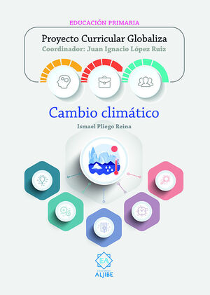PROYECTO CURRICULAR GLOBALIZA: CAMBIO CLIMATICO