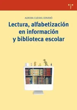 Lectura, Alfabetización en Información y Biblioteca Escolar