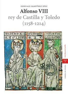 Alfonso Viii Rey de Castilla y Toledo 1158-1214