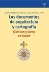 LOS DOCUMENTOS DE ARQUITECTURA Y CARTOGRAFÍA