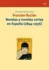 Fruicion Ficcion Novelas y Novelas Cortas España 1894-1936