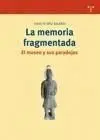 La Memoria Fragmentada