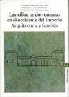 LAS VILLAE TARDORROMANAS EN EL OCCIDENTE DEL IMPERIO. ARQUITECTURA Y FUNCIÓN