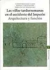 Las Villae Tardorromanas en el Occidente del Imperio. Arquitectura y Función