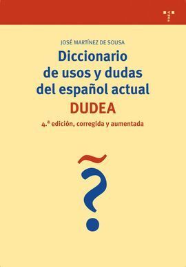 DICCIONARIO DE USOS Y DUDAS DEL ESPAÑOL ACTUAL (DUDEA)